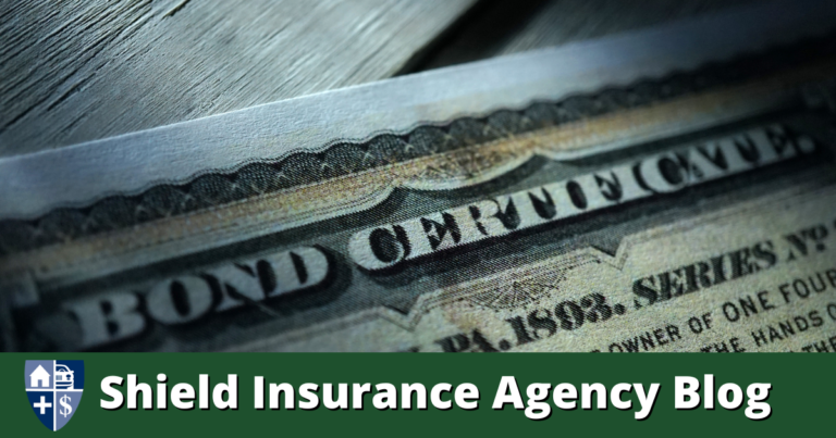 What Is A Bond? - Blog | Shield Insurance Agency